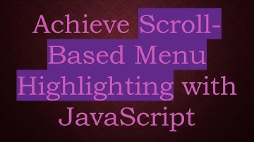 Achieve Scroll-Based Menu Highlighting with JavaScript