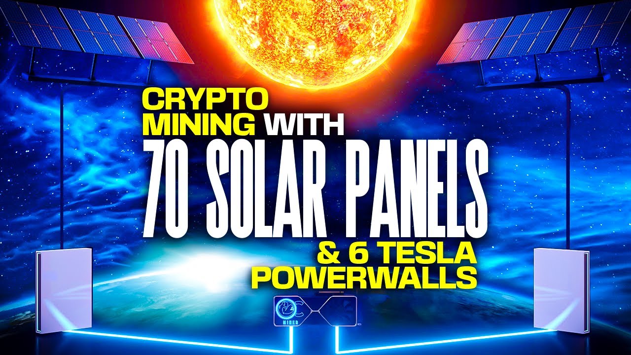 Cyrpto Mining with 70 Solar Panels & 6 Tesla Powerwalls