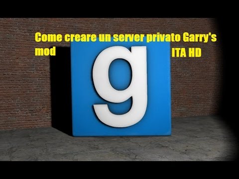 Come creare un server Garry's mod Gmod ITA HD - YouTube