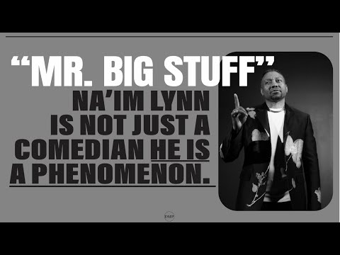 NA'IM LYNN || MR BIG STUFF [FULL SPECIAL]