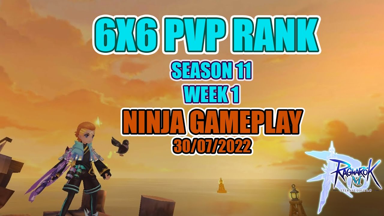 Ninja DPS - 6x6 PvP Rank - Season 11 - Week 1 [ 30/07/2022 ] - Ragnarok ...