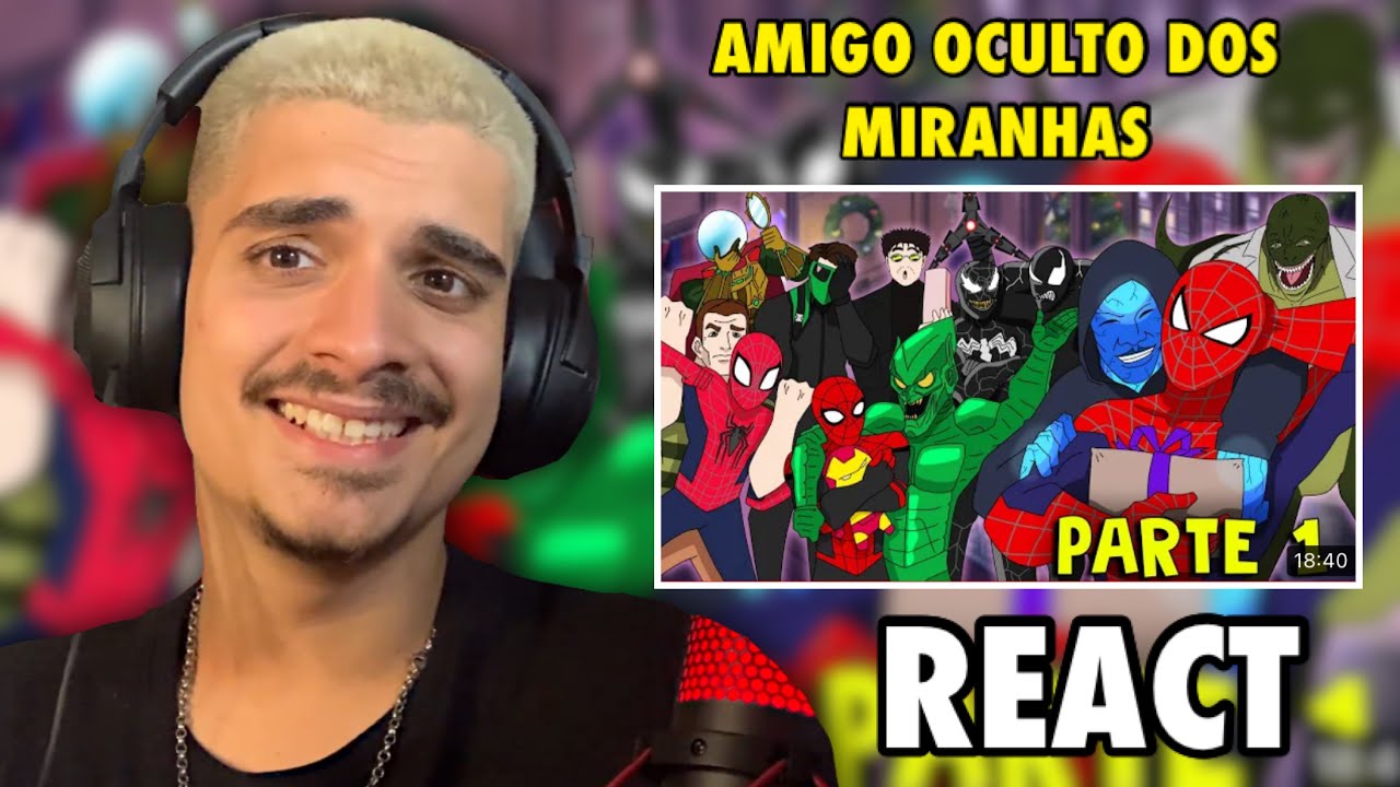 (REACT) [SEM SPOILERS] AMIGO OCULTO DOS HOMENS-ARANHAS - PARTE 1
