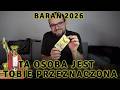 BARANIE Ta Osoba Jest Tobie PRZEZNACZONA Horoskop Tarot Baran 2026