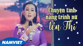 Video voorbeeld van "Chuyện Tình Nàng Trinh Nữ Tên Thi - Lưu Ánh Loan"