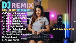 Download Lagu DJ REMIX Lagu Nostalgia Indonesia Terpopuler Sepanjang Masa MP3
