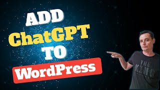 Bring AI to Your WordPress Site: Add ChatGPT Now!