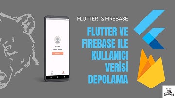 Flutter ve Firebase ile Kullanıcı Verileri Depolama - 3 | Firebase Firestore & Firebase Auth