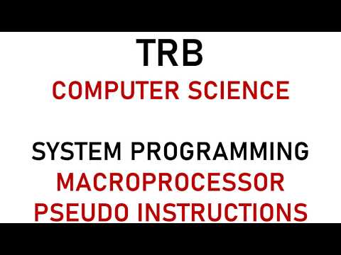 SYSTEM PROGRAMMING - MACROPROCESSOR PSEUDO INSTRUCTIONS