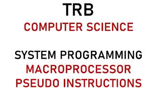 SYSTEM PROGRAMMING - MACROPROCESSOR PSEUDO INSTRUCTIONS