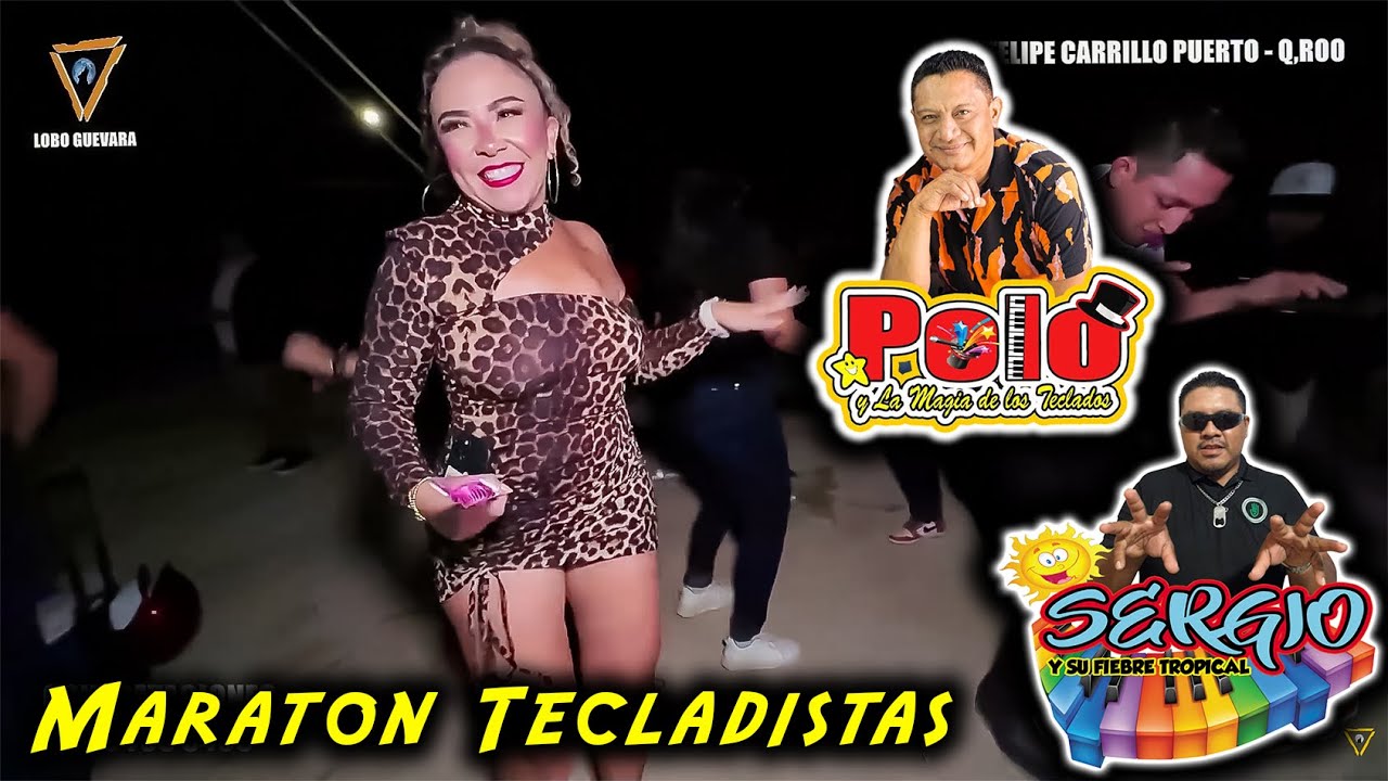 🎶Polo y la magia de los Teclados 🎹Sergio y su Fiebre Tropical En vivo 💃Felipe Carrillo Puerto 2025🕺