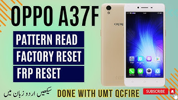 Oppo A37 Frp Bypass, Pattern Read ,Pin, Password Unlock Using UMT Qcfire