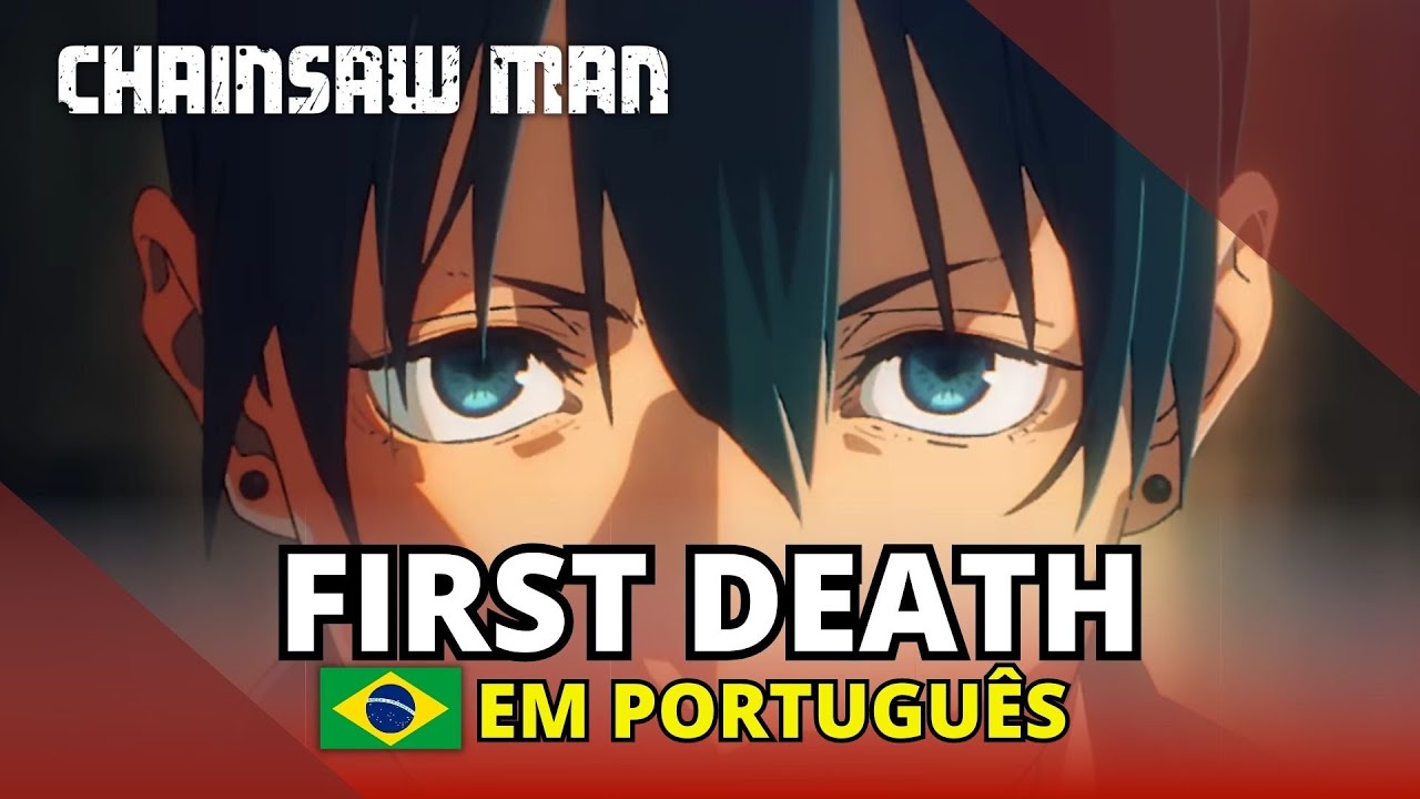 CHAINSAW MAN encerramento 8 em PORTUGUÊS: FIRST DEATH 