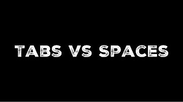 Tabs vs Spaces - Does it Matter - Code Formatting Debate