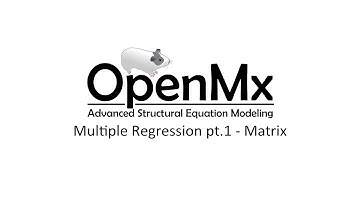 SEM Basics 03 - Matrix Specification - Multiple Regression pt.1