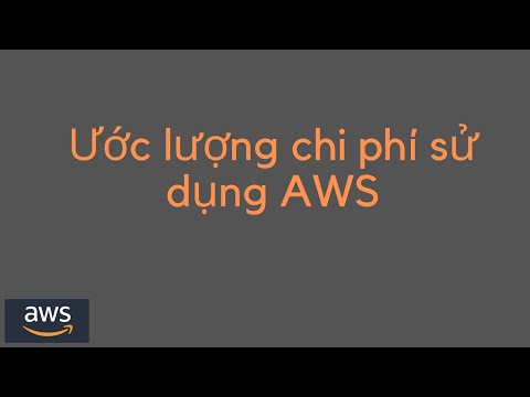 Video: Chi phí để lưu trữ một ứng dụng trên AWS là bao nhiêu?