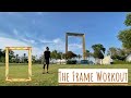 The Frame Workout