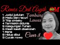 REMIX DUT ASYIK,TEMBANG LAWAS  COVER PRIA ,AYO KITA HAPPY LAGI YUK (PART 8)