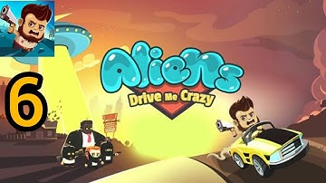 Alien Drive Me Crazy Gameplay Walkthrough Part 6 - District 11 - Android & ios Gameplay