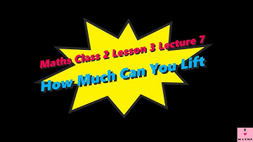 Maths Class 2 Lesson 3 Lecture 7 Explanation Pg 22-23 How Much Can You Carry CBSE Math Magic