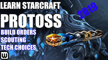 Learn Starcraft Protoss Guide (2019) - Build Orders, Decision Making & Commentary (Plat/Diamond)