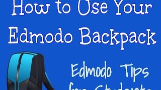 Edmodo for Students - How to Use Your Edmodo Backpack