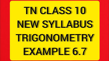 TN Samacheer 10 Maths New Syllabus Trigonometry Example 6.7