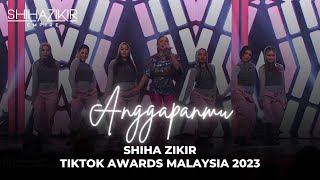 SHIHA ZIKIR 'ANGGAPANMU' - TIKTOK AWARDS MALAYSIA 2023
