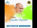 Happy Gandhi Jayanti...!!