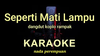 SEPERTI MATI LAMPU  - NAZAR KDI -  KARAOKE DANGDUT NADA PEREMPUAN