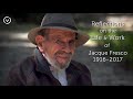Reflections on the Life &amp; Work of Jacque Fresco