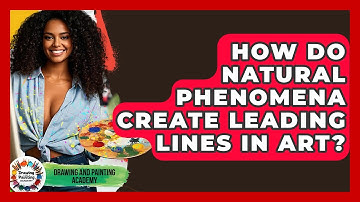 How Do Natural Phenomena Create Leading Lines In Art? - Drawing and Painting Academy