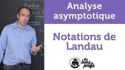 Notations de Landau - Maths - MPSI 1ère année - Les Bons Profs