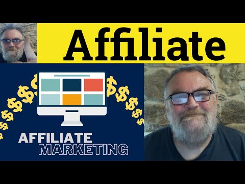 😎 Affiliate Meaning - Affiliation  Defined - Affiliate Examples - Affiliated Definition - Affiliate
