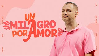 Un Milagro Por Amor | Pastor Andrés Arango | La Central