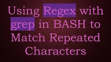 Using Regex with grep in BASH to Match Repeated Characters