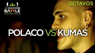 POLACO vs KUMAS. 8os Santiago. 420 Backyard Battle 2019