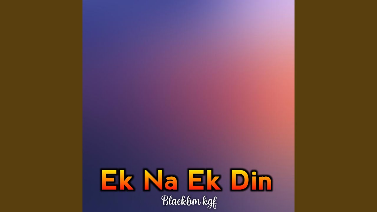 ek-na-ek-din-youtube