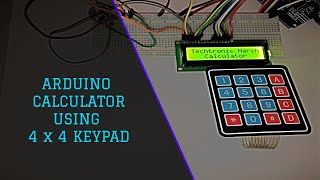 كيفية صنع آلة حاسبة باستخدام Arduino و 4X4 Keypad | البرنامج التعليمي | مشاريع DIY | تكترونيك قاسية
