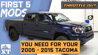 First 5 Mods For Your 20052015 Toyota Tacoma  Throttle Out