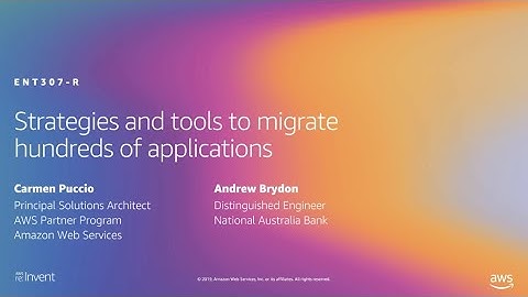 AWS re:Invent 2019: [REPEAT 1] Strategies and tools to migrate hundreds of applications (ENT307-R1)