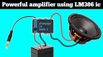 Audio aamplifier using LM386 ic | Make a powerful audio amplifier using lm386 ic.