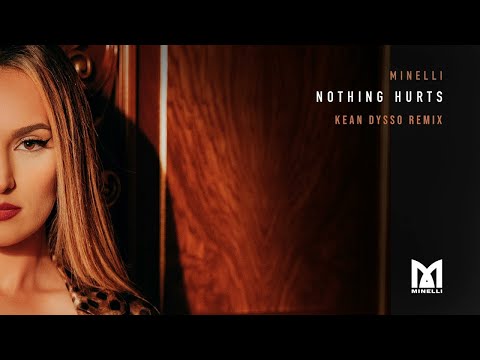 Minelli - Nothing Hurts | Kean Dysso Remix