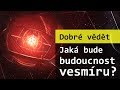 Budoucnost vesmru lidsky