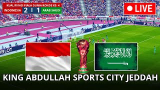LIVE 🔴INDONESIA vs ARAB SAUDI  Hari Ini | JEDDAH | Kualifikasi Piala Dunia 2026 Ronde |Virtual Match