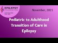 Transition of Care in Epilepsy - Dr. John Pugh and Dr. John J. Lansing 11.30.21
