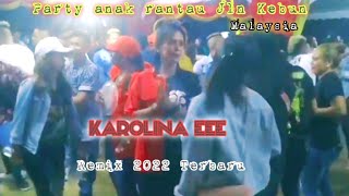 Lagu pesta karolina remix🔥2022 party anak rantau Malaysia jln kebun