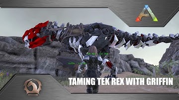 Ark Survival Evolved - Taming Tek Rex with Griffin / How to tame (Ragnarok)