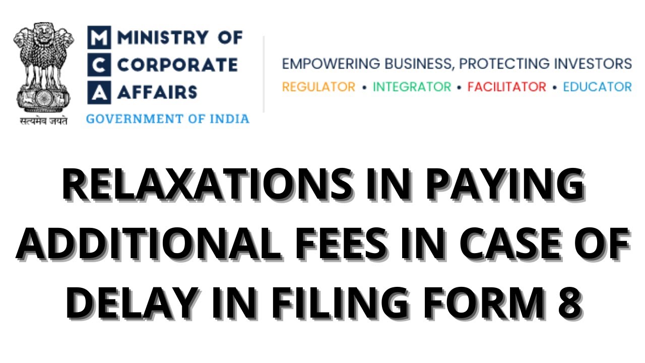 relaxations-in-paying-additional-fees-in-case-of-delay-in-filing-form-8