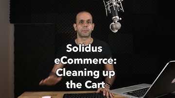 Solidus eCommerce: Cleaning up the Cart