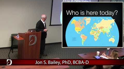 Jon Bailey, PhD, BCBA-D | Part 1 of 3 - Supervision: Assumptions, Ethics, & Best Practices